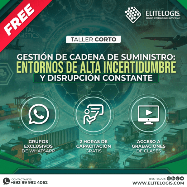 Taller Gratuito - Gestión de la Cadena de Suministro: Entornos de Alta Incertidumbre y Disrupción Constante